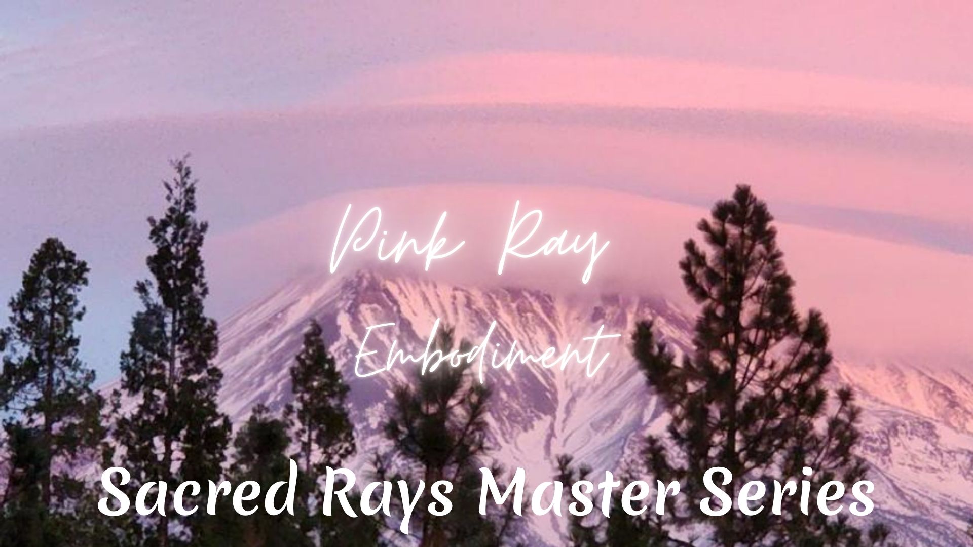 Pink Ray Embodiment