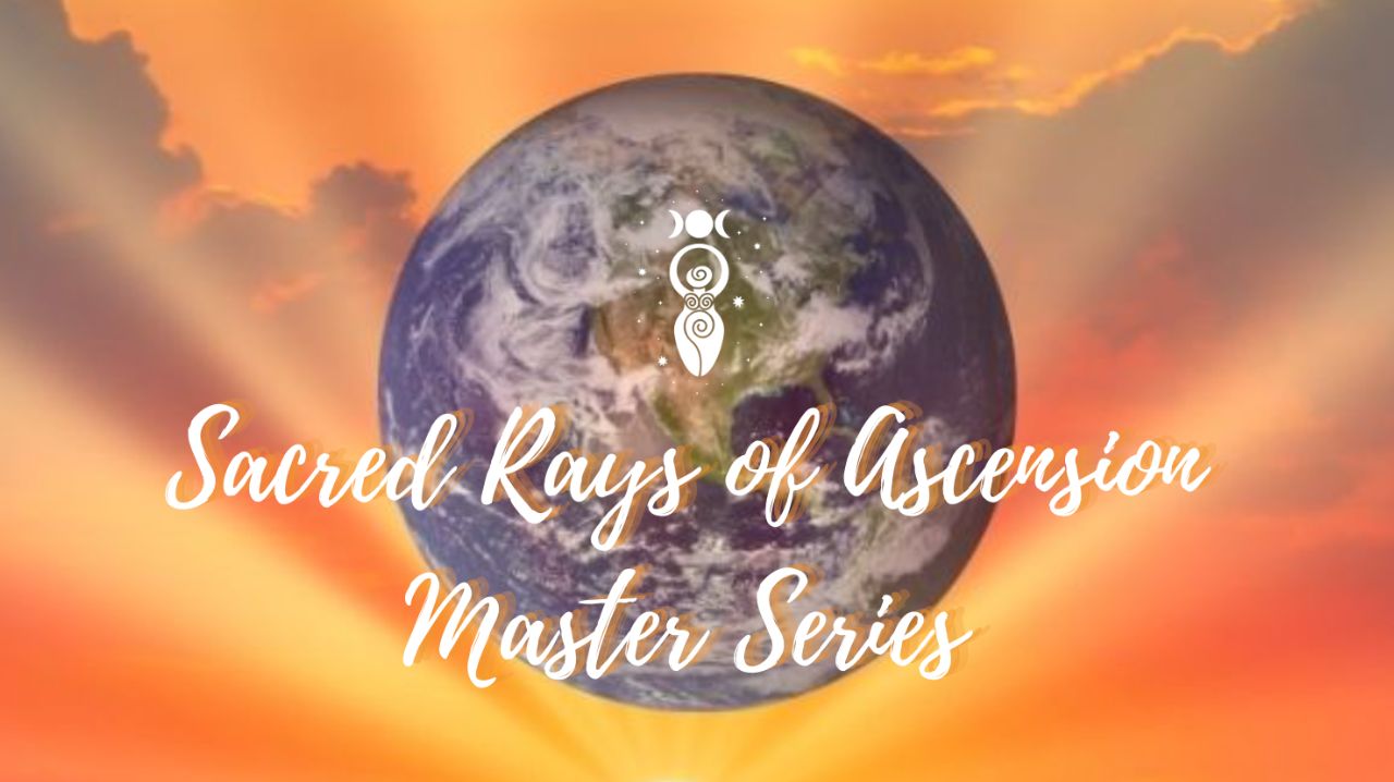 Sacred Rays of Ascension Master Series