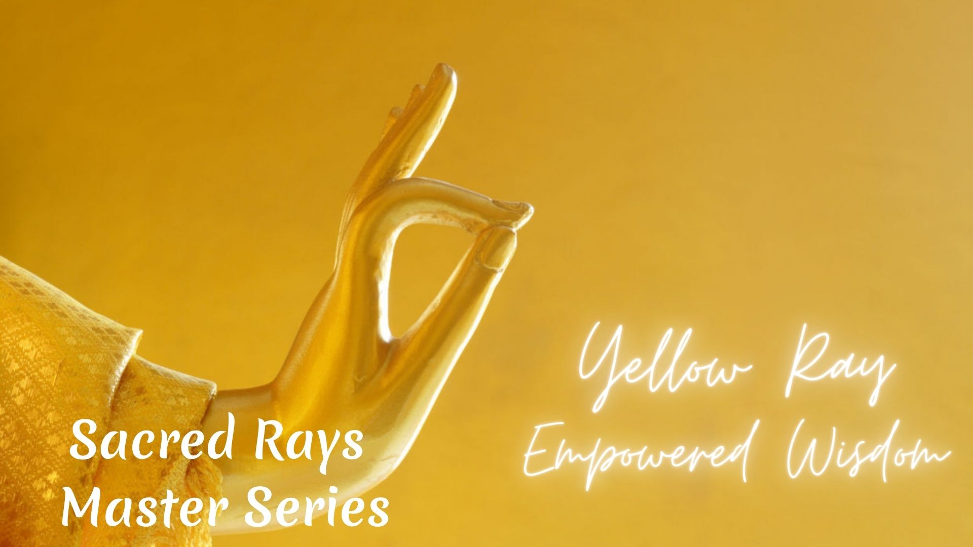 Yellow Ray Empowered Wisdom